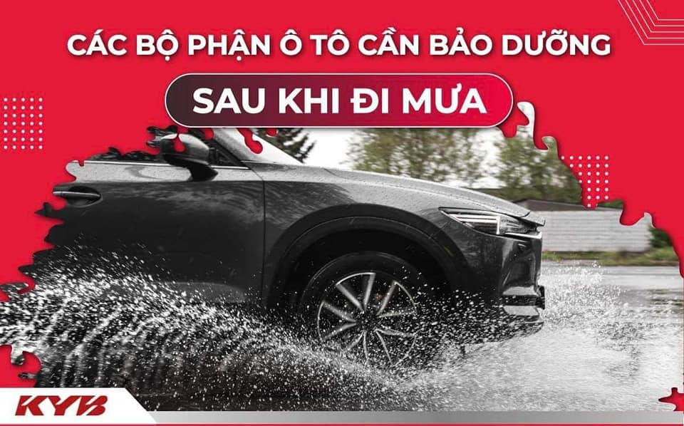 CÁC BỘ PHẬN Ô TÔ CẦN BẢO DƯỠNG TRONG MÙA MƯA